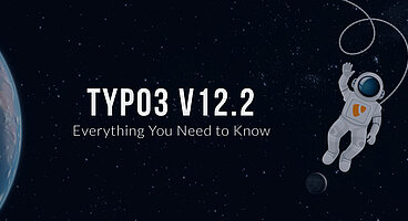 TYPO3V12.2: Everything You Need to Know
